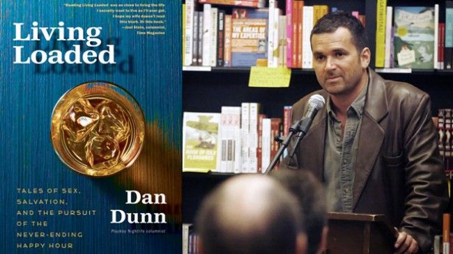 Book Review: Dan Dunn’s “Living Loaded: Tales of Sex, Salvation and the Pursuit of the Never-Ending Happy Hour”