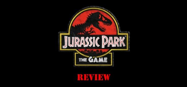 Jurassic Park: The Game – Review Part 1